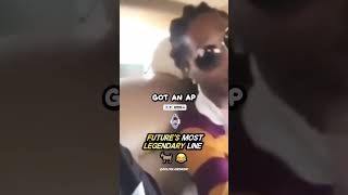 Future's Most Legendary Line 😂
