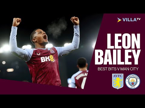 LEON BAILEY | Best Bits v Manchester City