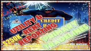 UTILITY &amp; RENT REPORTING PRIMARY TRADLINE CREDIT HACK #business #money #realestate
