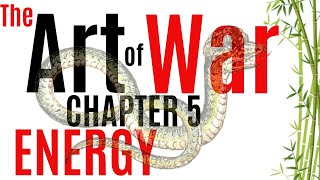 the Art of War Chapter 5 Energy