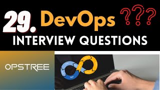 DevOps interview 29 | OpsTree | Part - 2
