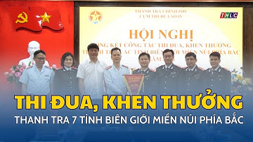 Thanh tra 7 tỉnh biên giới miền núi phía Bắc tổng kết thi đua, khen thưởng | THLC