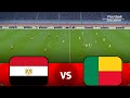 بث مباشر لمباراة مصر وبنين كأس الأمم الأفريقية 2025 مباراة اليوم محاكاة كرة القدم 