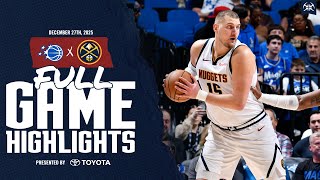 Denver Nuggets Vs. Orlando Magic Highlights Toyota Game Recap