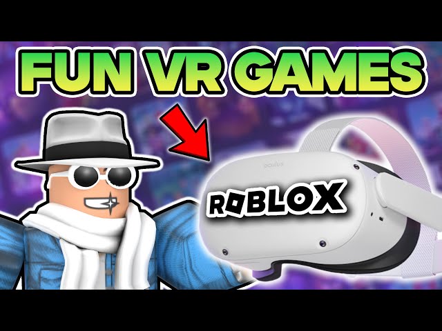 17 Best Roblox VR Games You Must Play (2023)