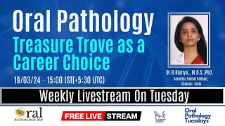 Oral Pathology - Treasure Trove as a Career Choice #oralpathology360