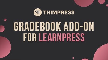 [LearnPress] How to use Gradebook Add-on for LearnPress
