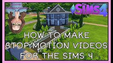 How To Make Stop Motion Videos in The Sims 4 !!