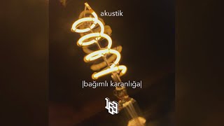 163 - Akustik - Bağımlı Karanlığa Resimi