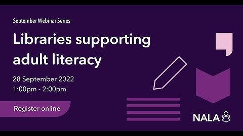 Libraries supporting adult literacy | NALA September webinar series