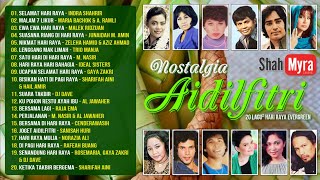 NOSTALGIA AIDILFITRI (20 LAGU² HARI RAYA EVERGREEN)