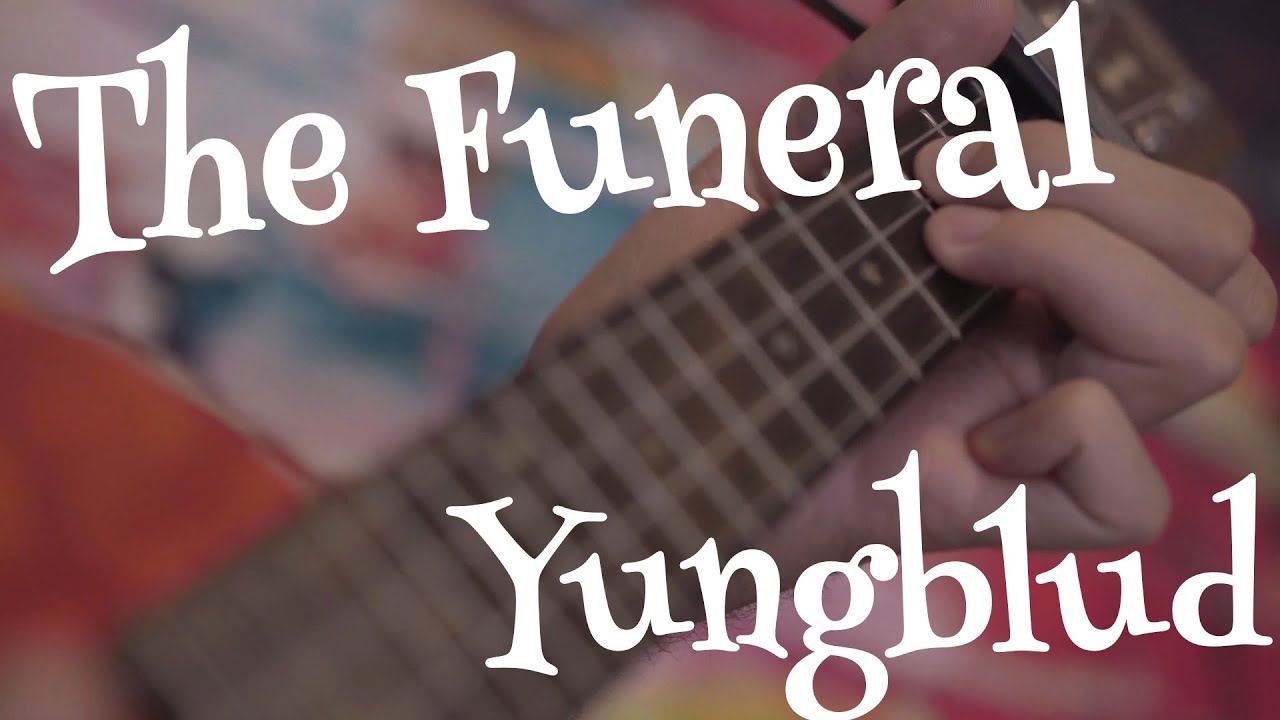 Yungblud The Funeral (Uke Baritone cover 121 by Chapeau) YouTube