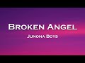 Junona Boys Broken Angel Lyrics