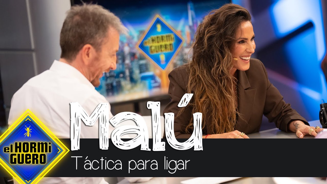 ¿Tiene Malú una táctica para ligar? La cantante lo confiesa - El Hormiguero