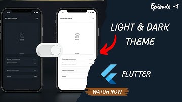 How to Create Custom Flutter App Themes || Light & Dark Mode Tutorial || Episode 1