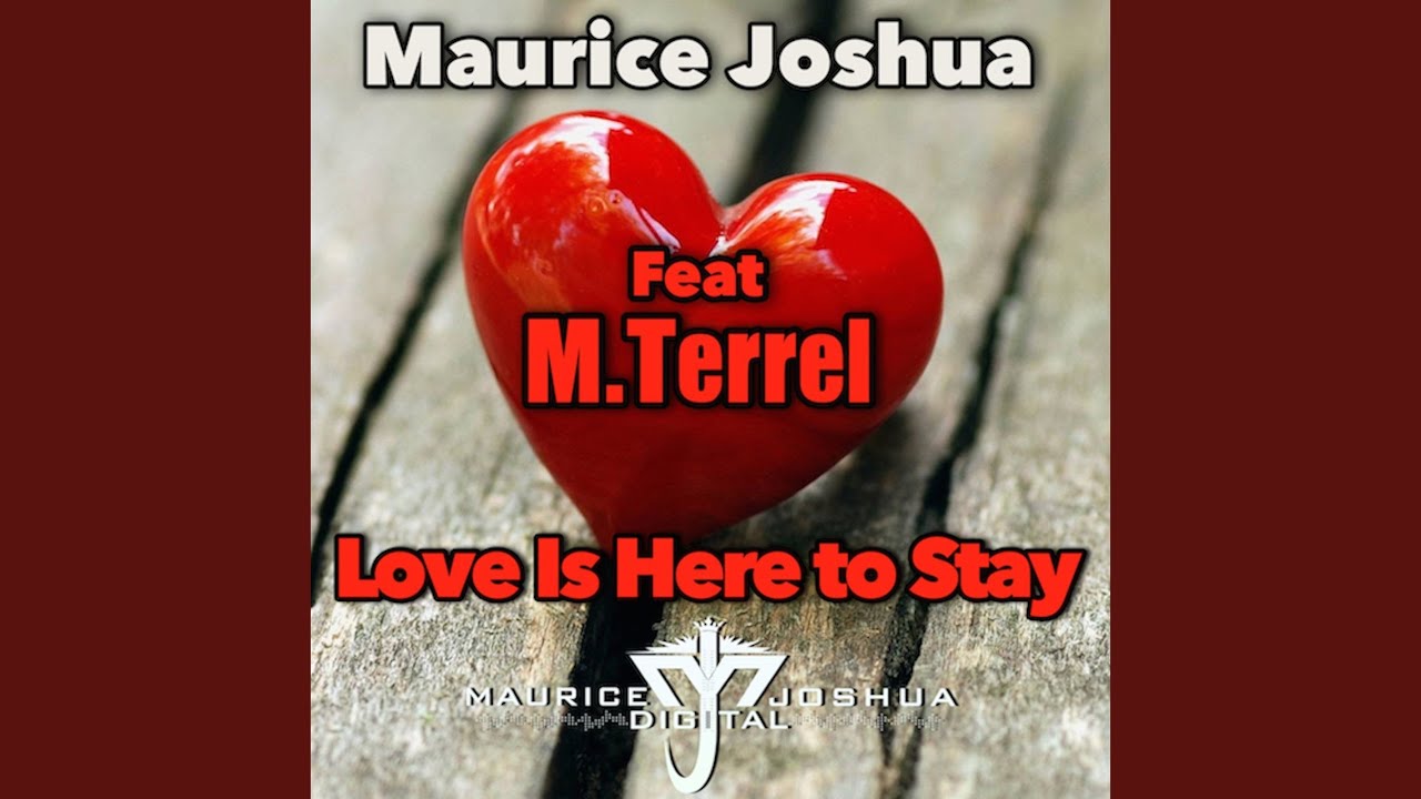 Watch Love Is Here to Stay (Maurice Joshua Tome Mix) on YouTube
