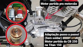 Adaptação motor partida da CB 250 na Titan 150, utilizando apenas chapa de ferro, (pra motorzão)