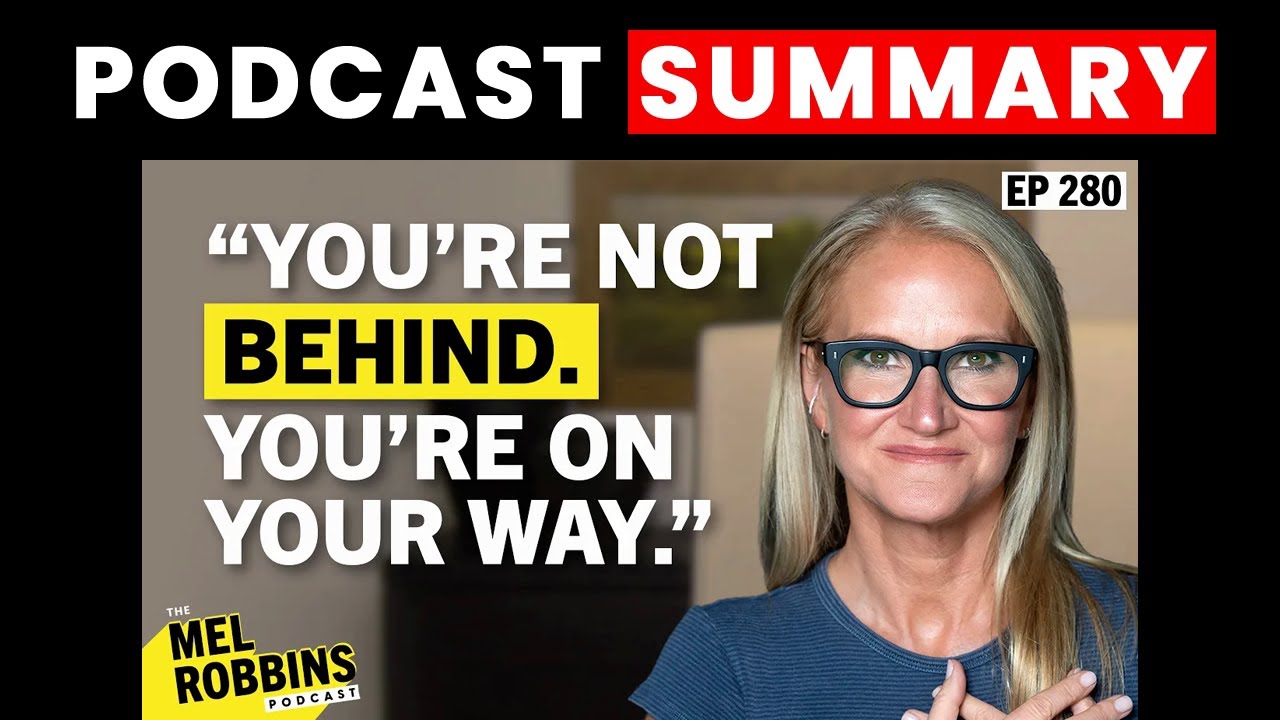 If You’re Feeling Behind in Life, Watch This | The Mel Robbins Podcast ...