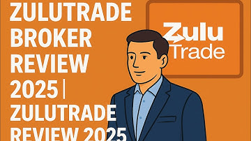 ZuluTrade Broker Review 2025  | ZuluTrade Review 2025