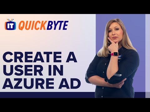How to create an Azure Active Directory User | An ITProTV QuickByte