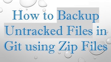 How to Backup Untracked Files in Git using Zip Files
