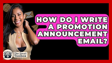 How Do I Write A Promotion Announcement Email? - TheEmailToolbox.com