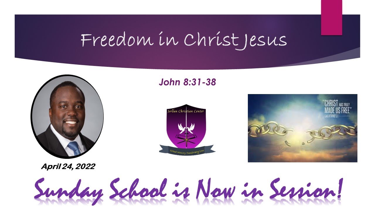 International Sunday School - April 24, 2022 -Freedom in Christ Jesus -  YouTube