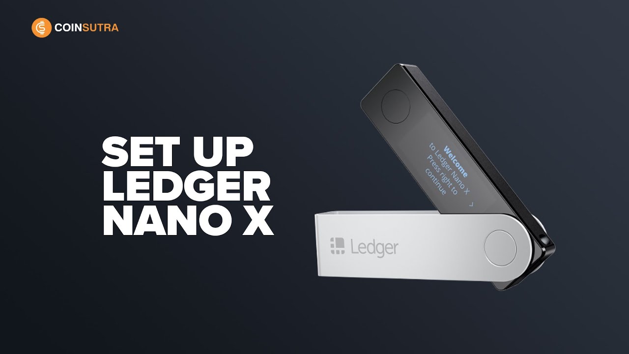 Ledger Nano X: How to Setup And Use the Wallet More Securely