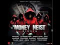 Money Heist Riddim - Mix (DJ King Justice)