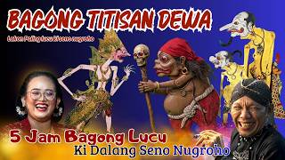 BAGONG LUCU WAYANGKULIT FULL DALANG KI SENO NUGROHO #bagonglucu #bagongnggleleng #wayangkulit #lucu