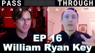 Pass-Through Frequencies EP 16 | Guest: William Ryan Key (Yellowcard)