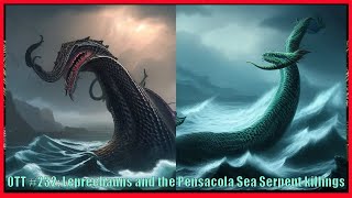 OTT #232: Leprechauns and the Pensacola Sea Serpent kills