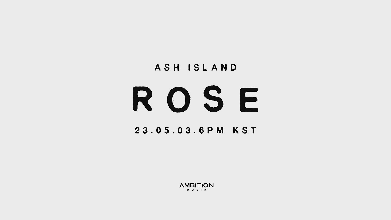 ASH ISLAND ROSE [Album Preview] YouTube