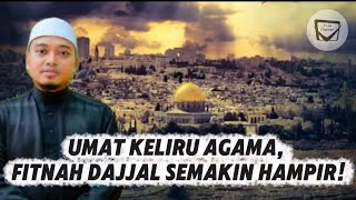 Download Lagu UMAT KELIRU AGAMA, FITNAH DAJJAL SEMAKIN HAMPIR! - Ustaz Wadi Annuar MP3 Download Lagu UMAT KELIRU AGAMA, FITNAH DAJJAL SEMAKIN HAMPIR! - Ustaz Wadi Annuar MP3