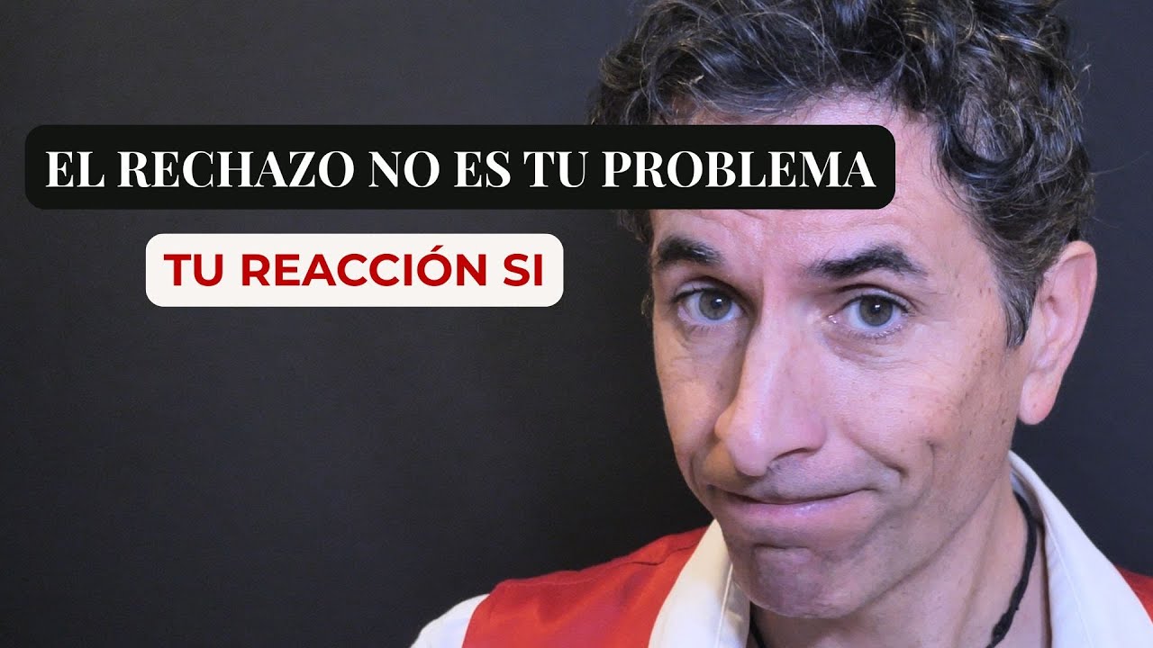 Tu relación con el rechazo