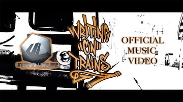Universal Language - Writing On Trains [Official Music Video]
