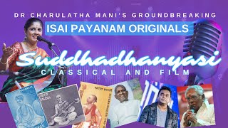 Isai Payanam Originals - Ragam Suddhadhanyasi
