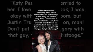 title: Russell Brand Says He Still Loves Katy Perry, Calls Justin Trudeau a 'Globalist Stooge'