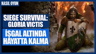 İŞGAL ALTINDAKİ ŞEHİRDE HAYATTA KALMAK! - Siege Survival: Gloria Victis Nasıl Oyun?