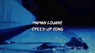 maman louane - speed up