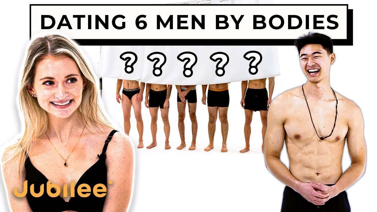 Blind Dating 8 Guys Based on Their Bodies 