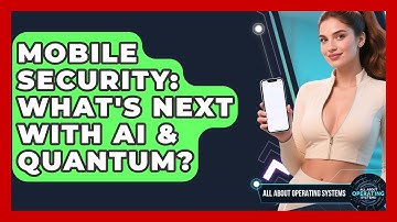 Mobile Security: What