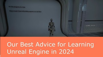 Our Best Advice for Learning Unreal Engine in 2024