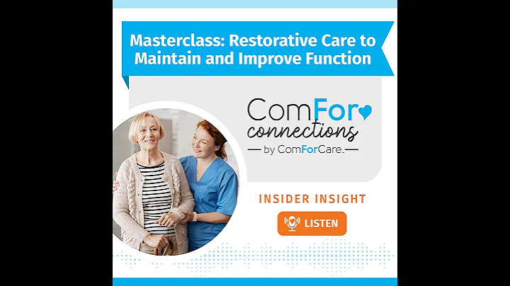 Masterclass: Restorative Care to Maintain and Improve Function