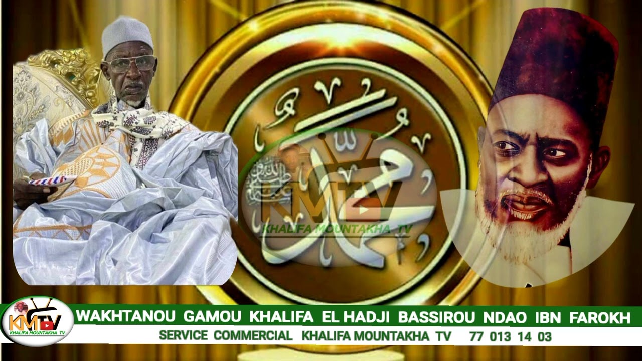 Khalifa El Hadji Bassirou Ndao Limou wakh Si Seydi El Hadji Omar Ndao Farokh