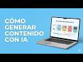 Como Generar Contenido con IA