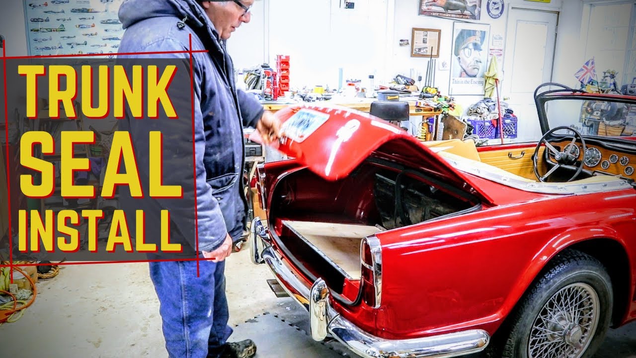 Trunk Seal Install on Triumph TR4 Fixing a Common Problem With