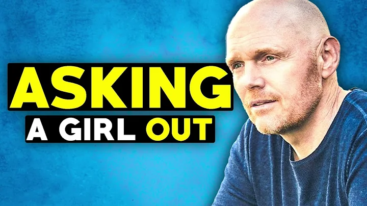 Bill Burr's Advice on Asking A Girl Out