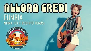 ALLORA CREDI - Cumbia - Mirna Fox & Roberto Tomasi - BALLA E SORRIDI VOL 8