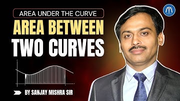📚 Class 12 LIVE | Area Between Two Curves – L6 🔁 | IIT JEE Practice Booster | By Sanjay Mishra Sir